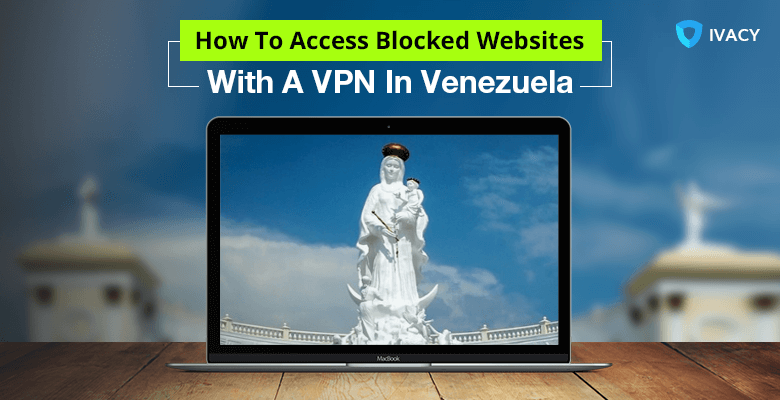 How-To-Access-Blocked-Websites-Venezuela