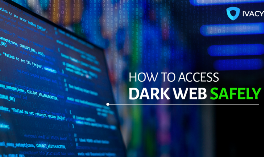 How-to-Access-the-Dark-Web-Safely-in-2020