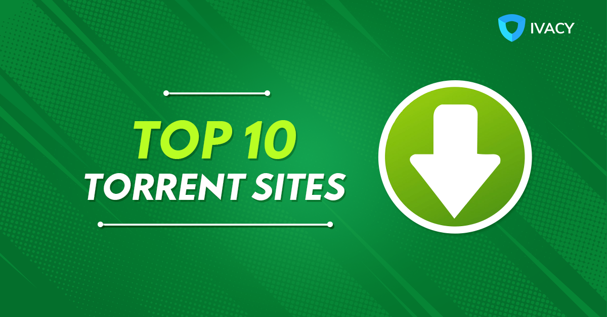 Top Torrent sites 13 Best Torrent sites for 2023 Tested