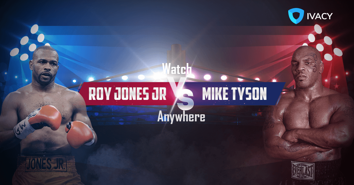 Watch Tyson Vs Jones Jr Anywhere