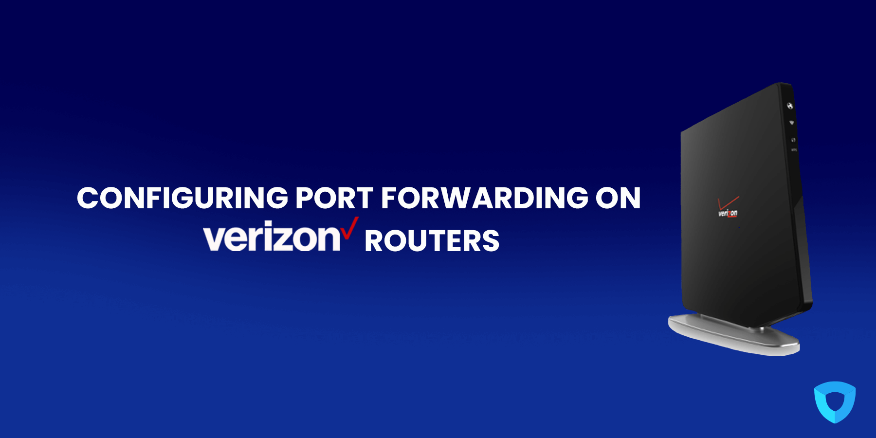The Best Guide to Verizon Gateway Port Forwarding