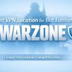 Best VPN Location for Bot Lobbies Warzone