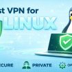 Best VPN for Linux Secure, Private & Open-Source Friendly