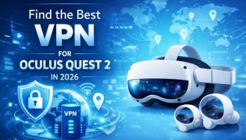 Find the Best VPN for Oculus Quest 2 in 2026
