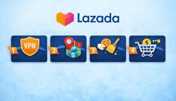 How to Use VPN for Lazada to Get Lower Prices